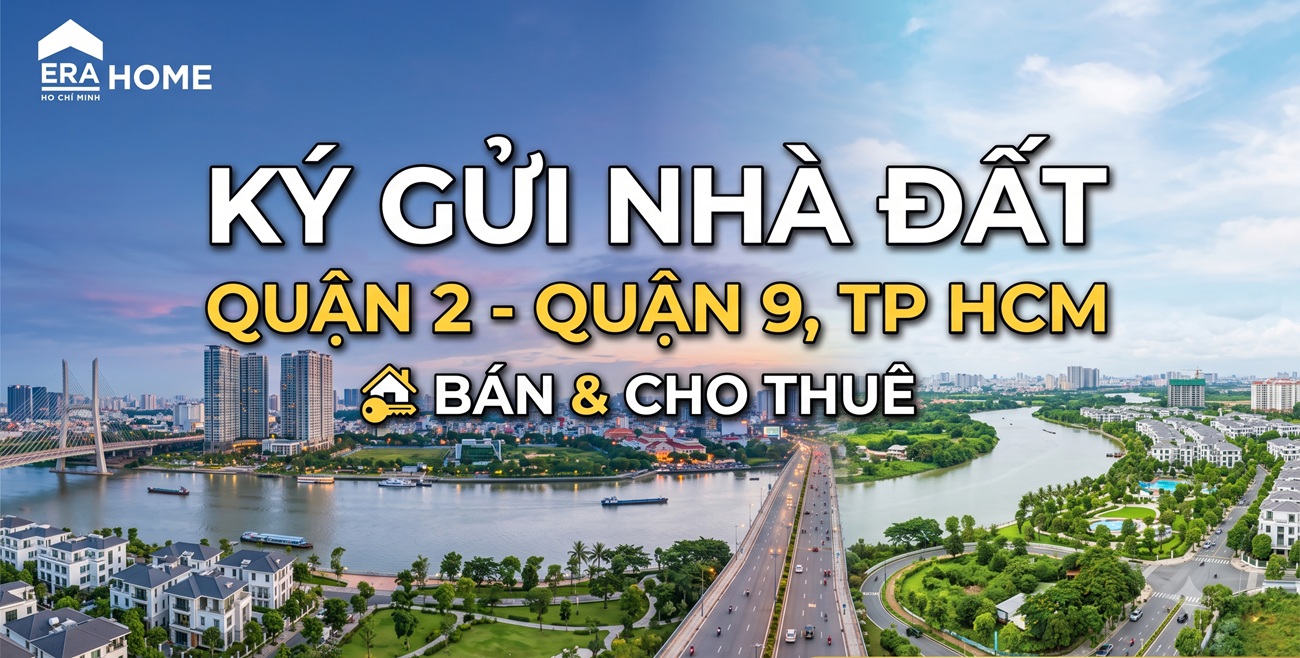 Nhận Ký Gửi Nhà Đất Quận 2 - Quận 9, TP HCM | Bán & Cho Thuê 